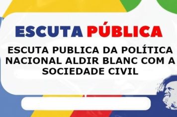 ESCUTA PUBLICA DA POLÍTICA NACIONAL ALDIR BLANC COM A SOCIEDADE CIVIL