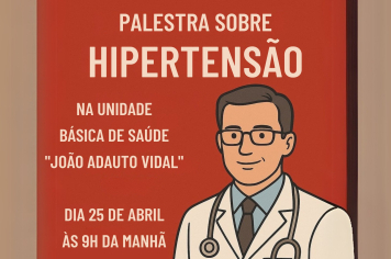 Palestra sobre hipertensão será realizada na UBS João Adauto Vidal em Taiúva